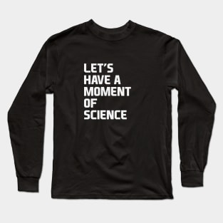 Moment of Science Long Sleeve T-Shirt